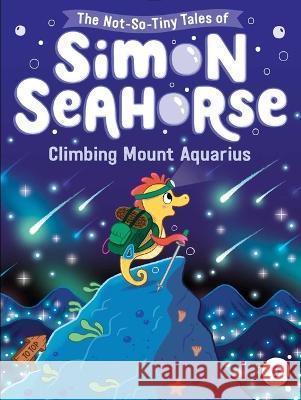 Climbing Mount Aquarius Cora Reef Jake McDonald 9781665929707 Little Simon - książka