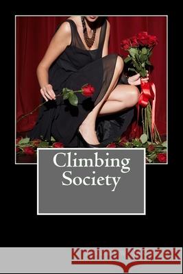 Climbing Society Andrew Moran 9781519570512 Createspace Independent Publishing Platform - książka