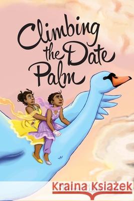 Climbing the Date Palm: A labor rights love story Jessica S Rebecca Schauer Jane Dominguez 9781537756974 Createspace Independent Publishing Platform - książka