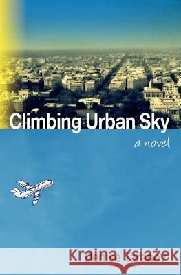 Climbing Urban Sky Denise Taranov 9781477532416 Createspace - książka