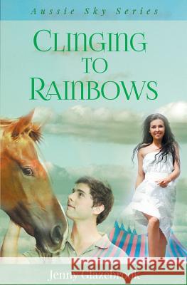Clinging to Rainbows    9780992536381 Jenny Glazebrook - książka