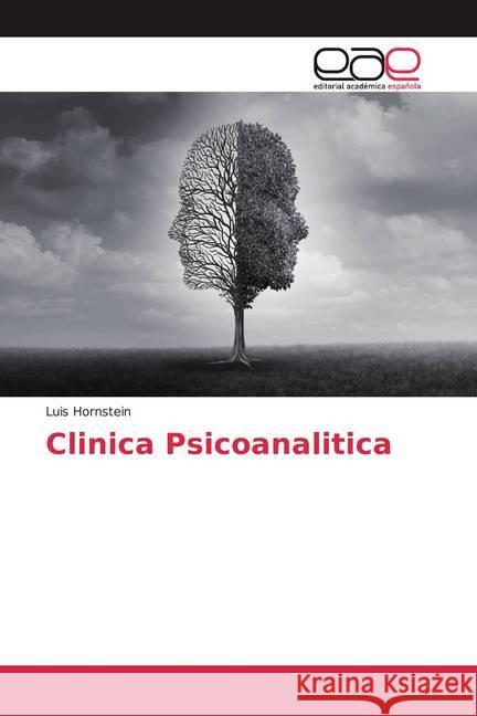 Clinica Psicoanalitica Hornstein, Luis 9786139404995 Editorial Académica Española - książka