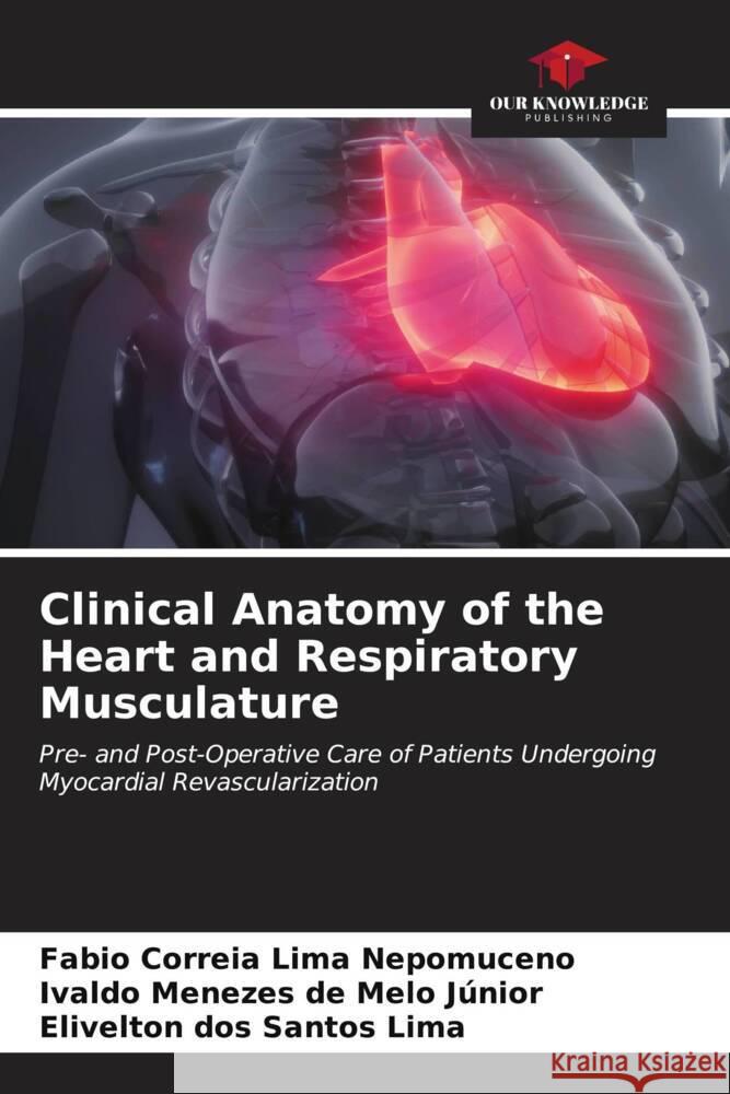 Clinical Anatomy of the Heart and Respiratory Musculature Correia Lima Nepomuceno, Fabio, Júnior, Ivaldo Menezes de Melo, Lima, Elivelton dos Santos 9786206585527 Our Knowledge Publishing - książka