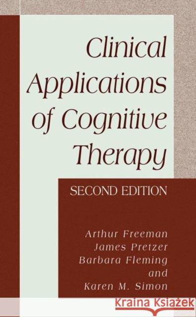 Clinical Applications of Cognitive Therapy Arthur Freeman James Pretzer Barbara Fleming 9780306484629 Kluwer Academic Publishers - książka