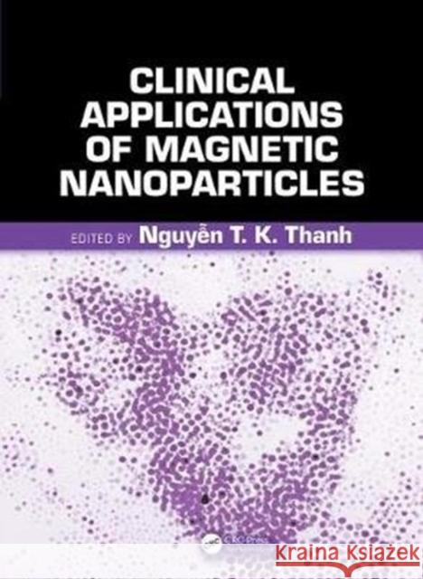 Clinical Applications of Magnetic Nanoparticles: From Fabrication to Clinical Applications El Sayed, Mostafa A. 9781138051553 CRC Press - książka