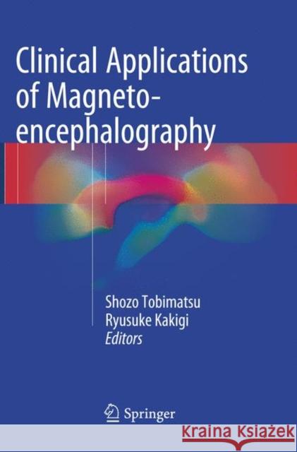 Clinical Applications of Magnetoencephalography  9784431566854 Springer - książka