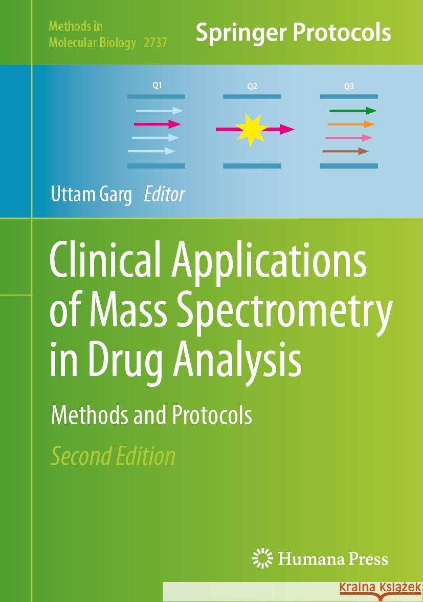 Clinical Applications of Mass Spectrometry in Drug Analysis: Methods and Protocols Uttam Garg 9781071635407 Humana - książka