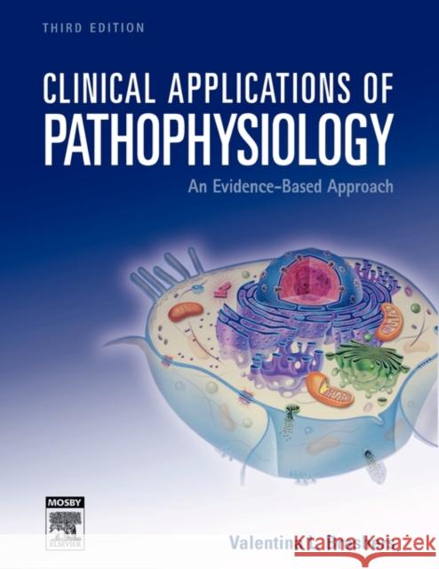 Clinical Applications of Pathophysiology: An Evidence-Based Approach Brashers, Valentina L. 9780323045308 C.V. Mosby - książka