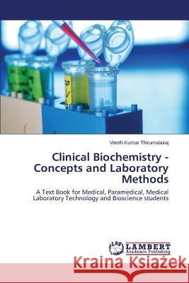 Clinical Biochemistry - Concepts and Laboratory Methods Thirumalairaj Vinoth Kumar 9783659590962 LAP Lambert Academic Publishing - książka