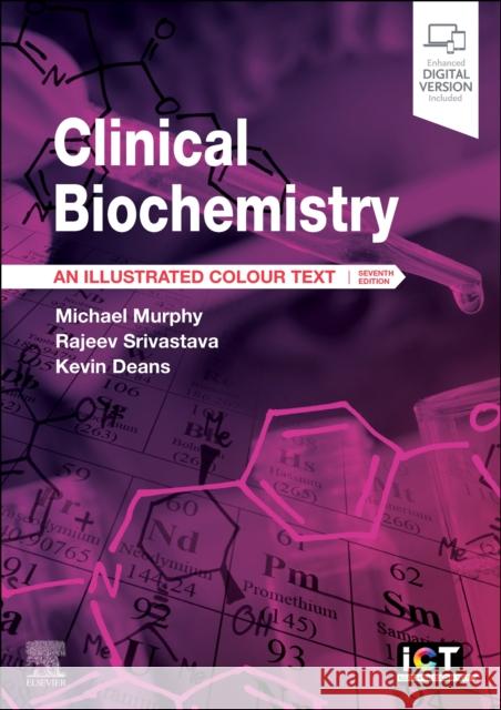 Clinical Biochemistry: An Illustrated Colour Text Michael J. Murphy Rajeev Srivastava Kevin Deans 9780323880572 Elsevier - książka