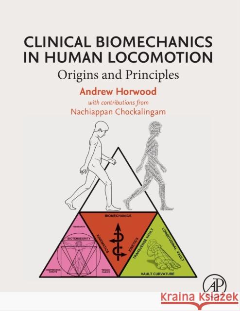 Clinical Biomechanics in Human Locomotion: Origins and Principles Horwood, Andrew 9780323852128 Elsevier Science & Technology - książka