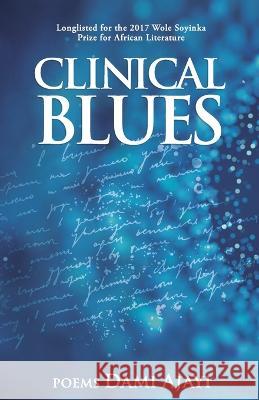 Clinical Blues Dami Ajayi   9798837422539 Independently Published - książka