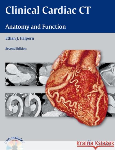 Clinical Cardiac CT: Anatomy and Function [With DVD] Halpern, Ethan J. 9781604063752 Thieme, New York - książka