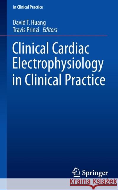 Clinical Cardiac Electrophysiology in Clinical Practice Huang MD, David T. 9781447154327 Springer - książka