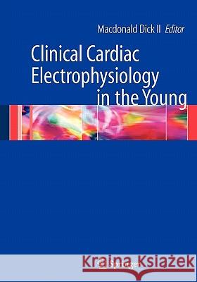 Clinical Cardiac Electrophysiology in the Young MacDonald, II Dick 9781441939739 Not Avail - książka