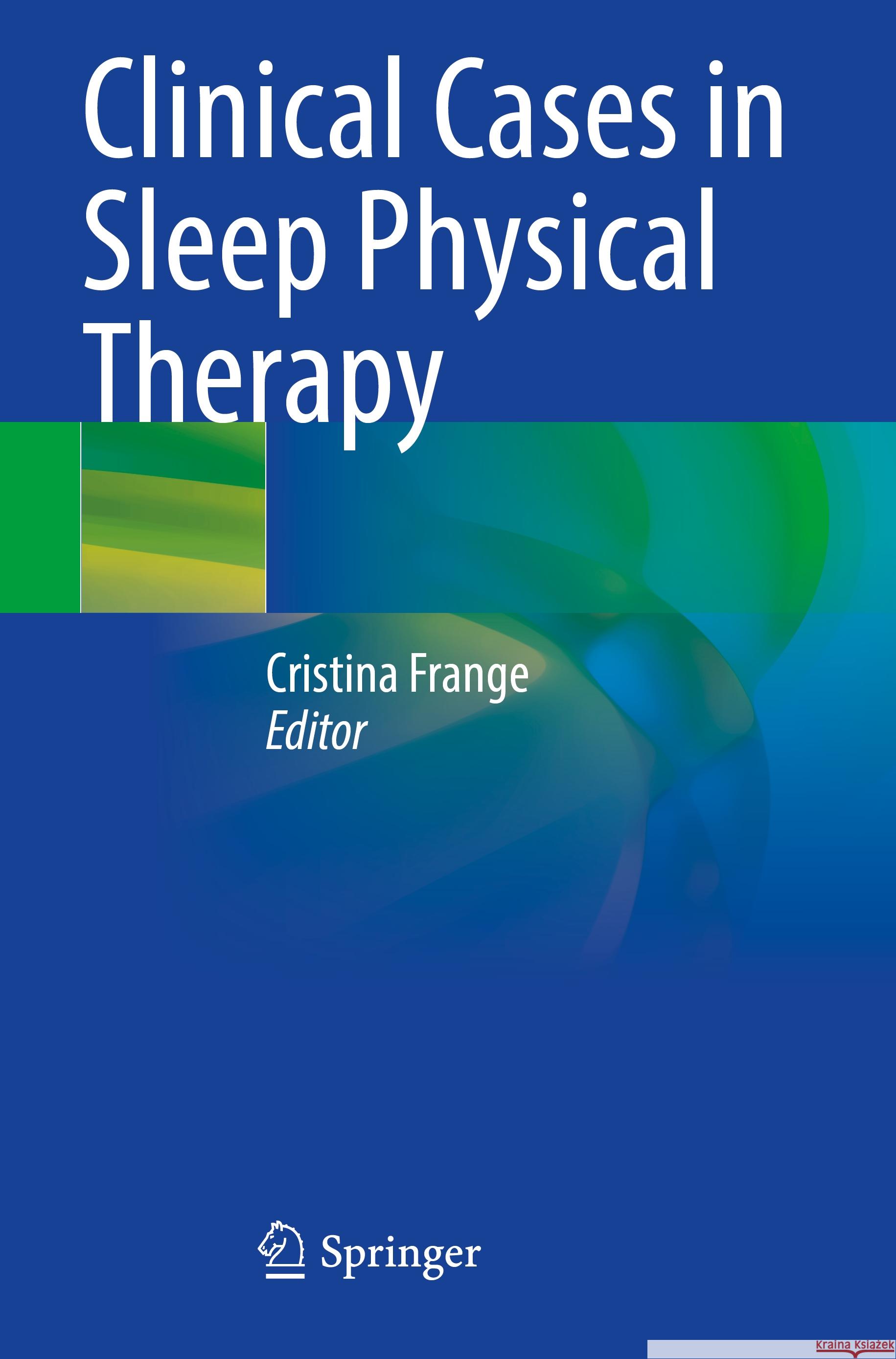Clinical Cases in Sleep Physical Therapy Cristina Frange 9783031383427 Springer International Publishing AG - książka