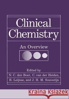 Clinical Chemistry: An Overview N. C. De N. C. Den Boer 9780306430930 Plenum Publishing Corporation - książka