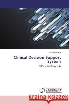 Clinical Decision Support System Joddat Fatima 9783848447862 LAP Lambert Academic Publishing - książka