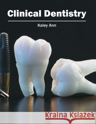 Clinical Dentistry Kaley Ann 9781632414014 Hayle Medical - książka