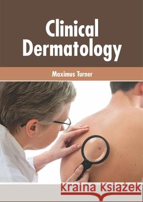 Clinical Dermatology Maximus Turner 9781632426192 Foster Academics - książka