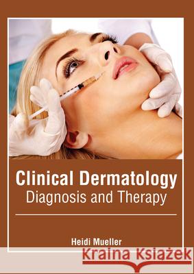 Clinical Dermatology: Diagnosis and Therapy Heidi Mueller 9781639270644 American Medical Publishers - książka