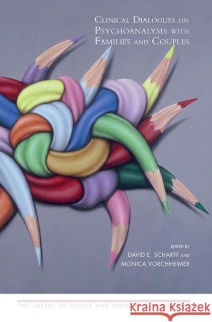 Clinical Dialogues on Psychoanalysis with Families and Couples  9780367104023 Taylor and Francis - książka