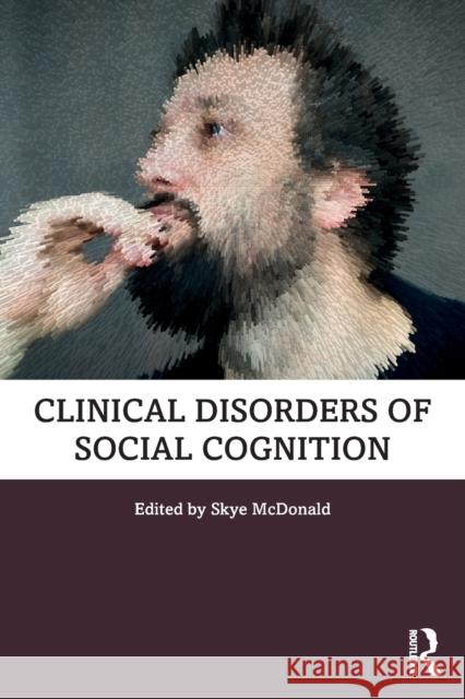 Clinical Disorders of Social Cognition Skye McDonald 9780367461195 Routledge - książka