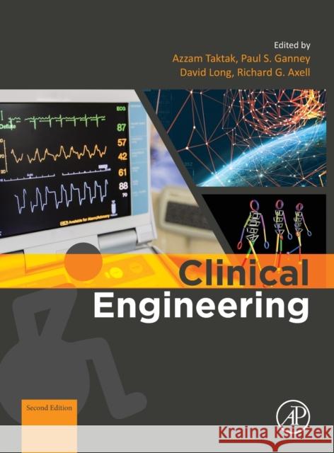 Clinical Engineering: A Handbook for Clinical and Biomedical Engineers Taktak, Azzam 9780081026946 Academic Press - książka