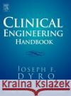 Clinical Engineering Handbook Joseph Dyro 9780122265709 Academic Press