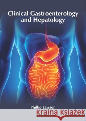 Clinical Gastroenterology and Hepatology Phillip Lawson 9781632426543 Foster Academics - książka