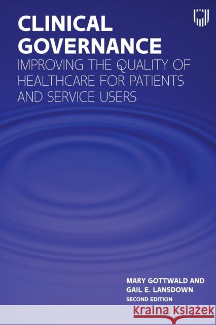 Clinical Governance: Improving the quality of healthcare for patients and service users Gail Lansdown 9780335251049 Open University Press - książka