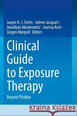 Clinical Guide to Exposure Therapy  9783031049293 Springer International Publishing - książka