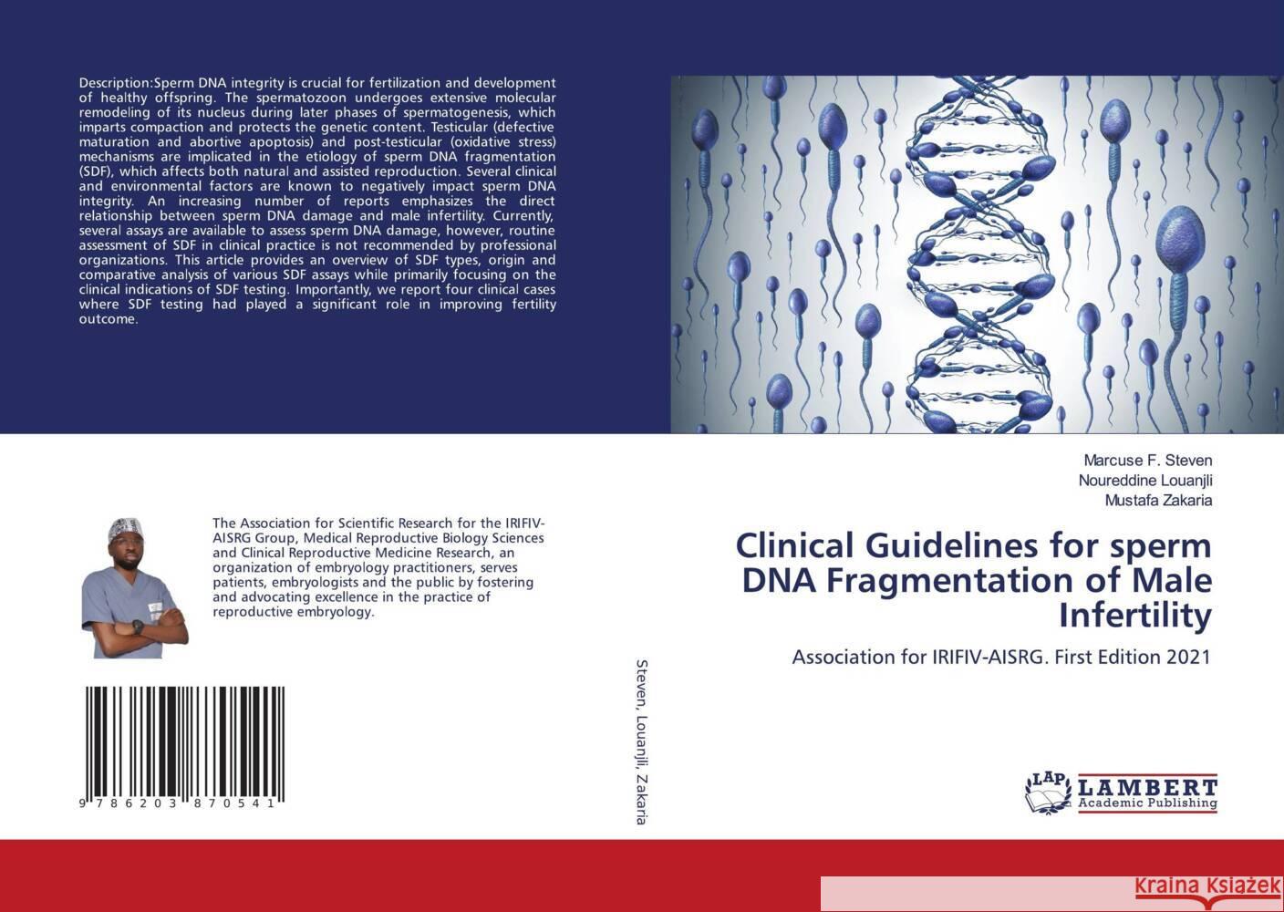 Clinical Guidelines for sperm DNA Fragmentation of Male Infertility Steven, Marcuse F., Louanjli, Noureddine, Zakaria, Mustafa 9786203870541 LAP Lambert Academic Publishing - książka