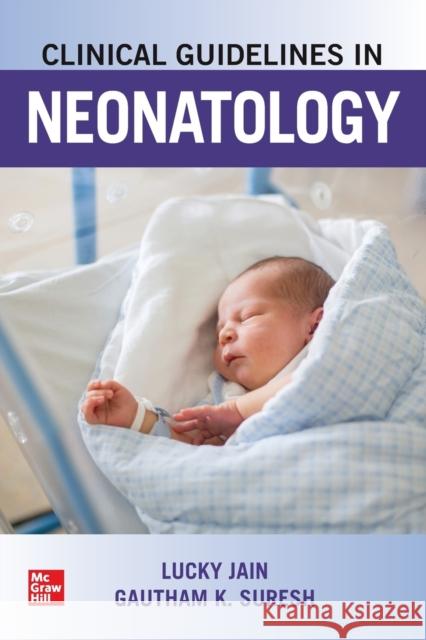 Clinical Guidelines in Neonatology Lucky Jain 9780071820257 McGraw-Hill Education / Medical - książka