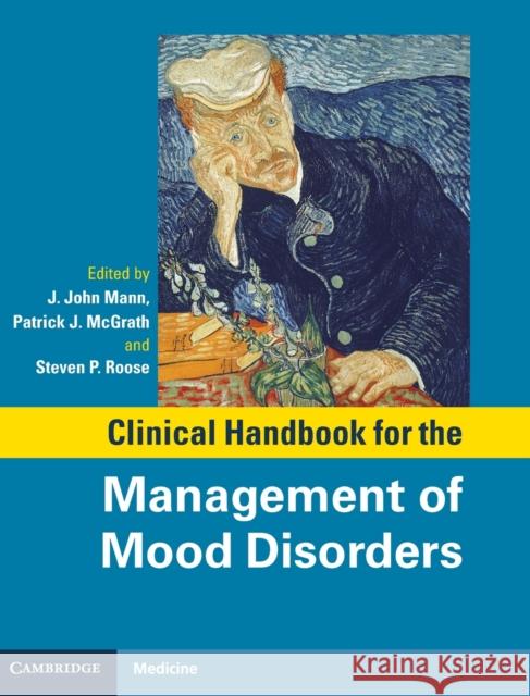 Clinical Handbook for the Management of Mood Disorders J John Mann 9781107024632  - książka