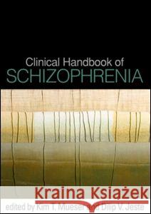 Clinical Handbook of Schizophrenia Kim T. Mueser Dilip V. Jeste 9781593856526 Guilford Publications - książka