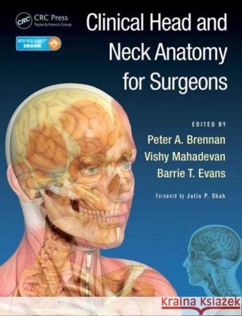 Clinical Head and Neck Anatomy for Surgeons Brennan                                  Mahadevan                                Herd 9781444157376 CRC Press - książka