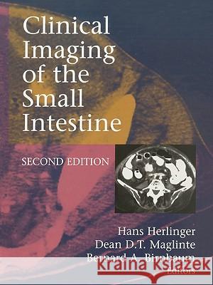 Clinical Imaging of the Small Intestine Hans Herlinger Dean D. T. Maglinte Bernard A. Birnbaum 9780387953885 Springer - książka