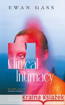 Clinical Intimacy Ewan Gass 9780857529602 Transworld Publishers Ltd - książka