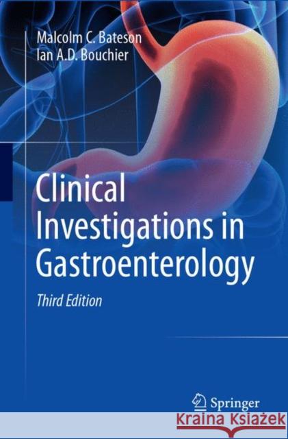Clinical Investigations in Gastroenterology Malcolm C. Bateson Ian A. D. Bouchier 9783319852430 Springer - książka