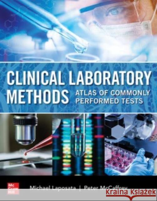 Clinical Laboratory Methods: Atlas of Commonly Performed Tests Laposata, Michael 9781260470284 McGraw-Hill Education / Medical - książka