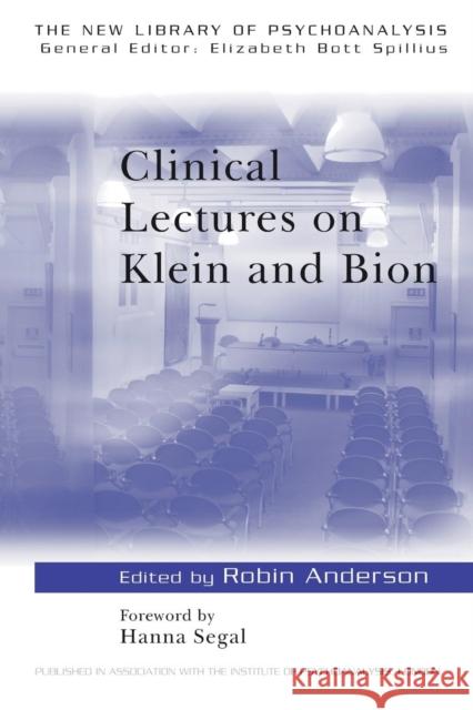 Clinical Lectures on Klein and Bion Robin Anderson 9780415069939  - książka