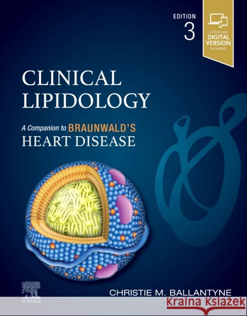 Clinical Lipidology: A Companion to Braunwald's Heart Disease Christie M., MD, FACP, FACC (Chief, Section of Cardiology, Chief, Section of Cardiovascular Research, Professor of Cardi 9780323882866 Elsevier - Health Sciences Division - książka