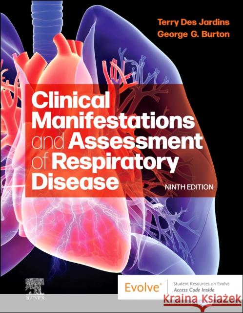 Clinical Manifestations and Assessment of Respiratory Disease George G. (Associate Dean for Medical Affairs, Kettering College of Medical Arts, Kettering, Ohio; Clinical Professor of 9780323871501 Elsevier - Health Sciences Division - książka