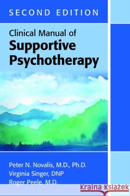 Clinical Manual of Supportive Psychotherapy, Second Edition Novalis, Peter N. 9781615371655 American Psychiatric Association Publishing - książka