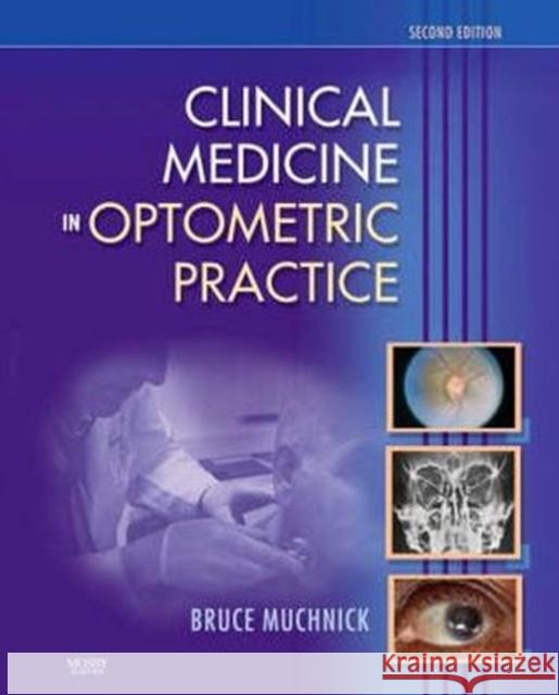 Clinical Medicine in Optometric Practice Bruce G. Muchnick 9780323029612 Mosby - książka