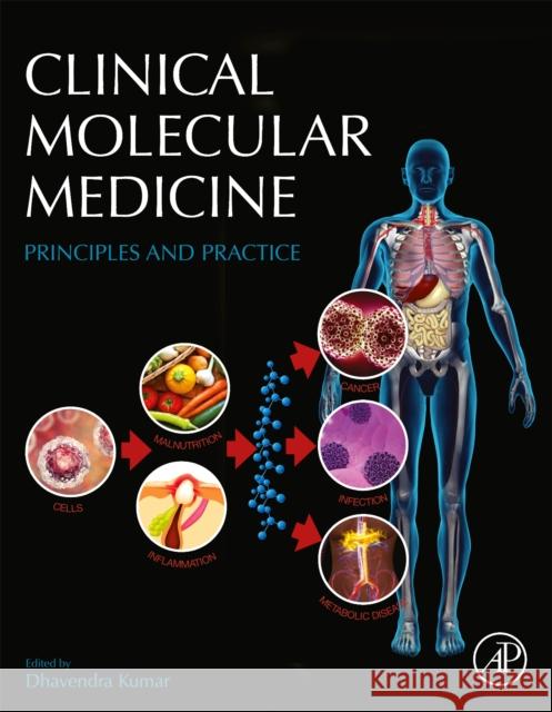 Clinical Molecular Medicine: Principles and Practice Dhavendra Kumar 9780128093566 Academic Press - książka