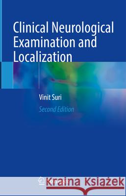 Clinical Neurological Examination and Localization Vinit Suri 9789819705788 Springer - książka