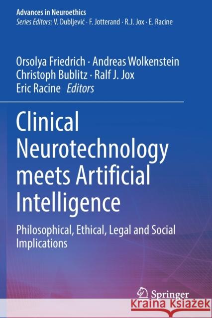 Clinical Neurotechnology Meets Artificial Intelligence: Philosophical, Ethical, Legal and Social Implications Friedrich, Orsolya 9783030645922 Springer - książka