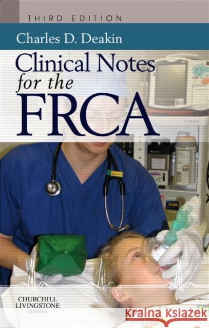 Clinical Notes for the FRCA Charles Deakin 9780702035258 CHURCHILL LIVINGSTONE - książka